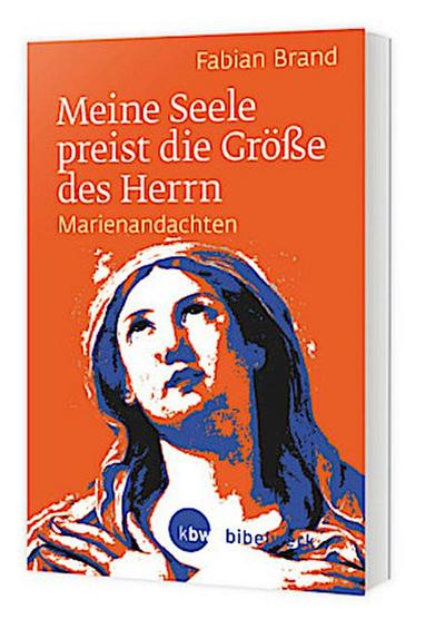 Meine Seele preist die Größe des Herrn