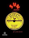 Sun Records: An Oral History (Second Edition)