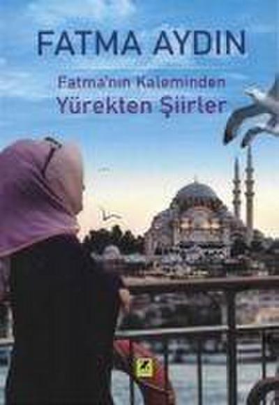 Fatmanin Kaleminden Yürekten Siirler
