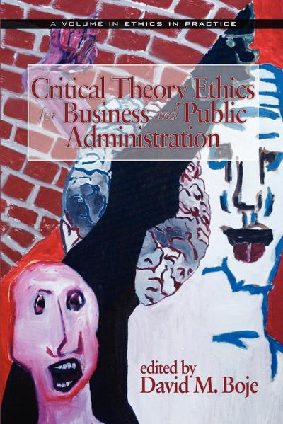Critical Theory Ethics for Business and Public Administration (PB)