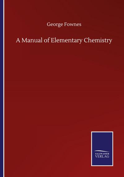 A Manual of Elementary Chemistry