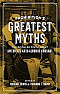 Prohibition’s Greatest Myths