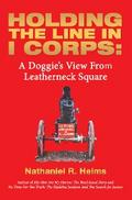 Holding the Line in I Corps: