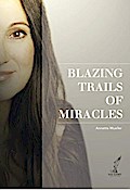 Blazing Trails of Miracles