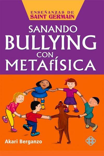 Sanando Bullying Con Metafísica
