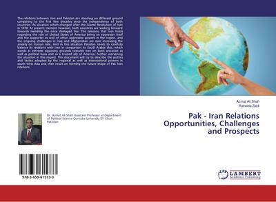 Pak - Iran Relations Opportunities, Challenges and Prospects
