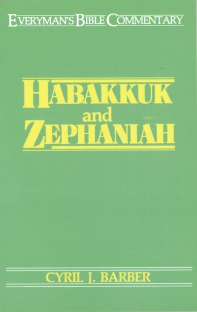 Habakkuk & Zephaniah- Everyman’s Bible Commentary