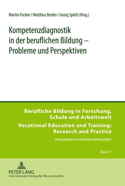 Kompetenzdiagnostik in der beruflichen Bildung - Probleme und Perspektiven