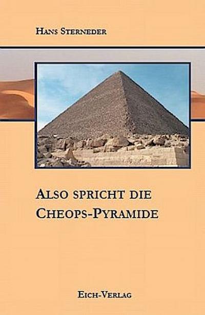 Also spricht die Cheops-Pyramide