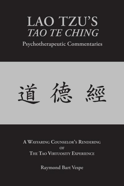 LAO TZU’S TAO TE CHING Psychotherapeutic Commentaries