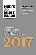 HBR’s 10 Must Reads 2017