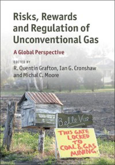 Risks, Rewards and Regulation of Unconventional Gas