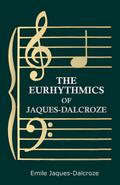 The Eurhythmics of Jaques-Dalcroze