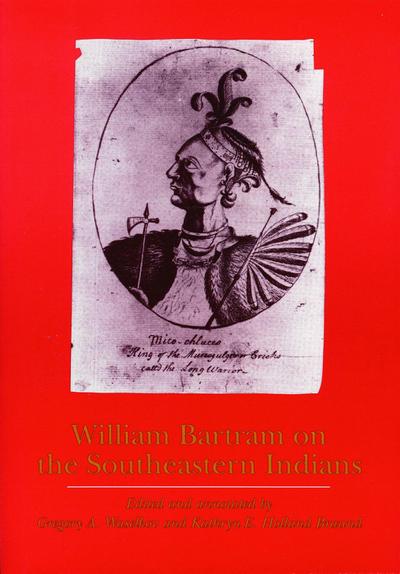 William Bartram on the Southeastern Indians