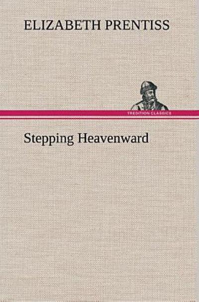 Stepping Heavenward