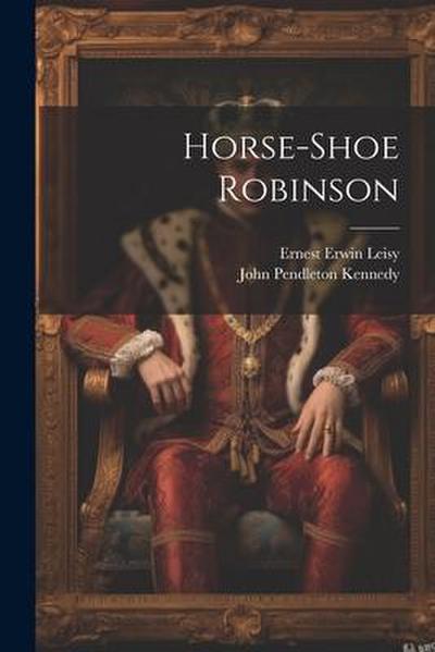 Horse-shoe Robinson
