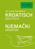PONS Das kleine Wörterbuch Kroatisch. Kroatisch-Deutsch/Njemački-Hrvatski
