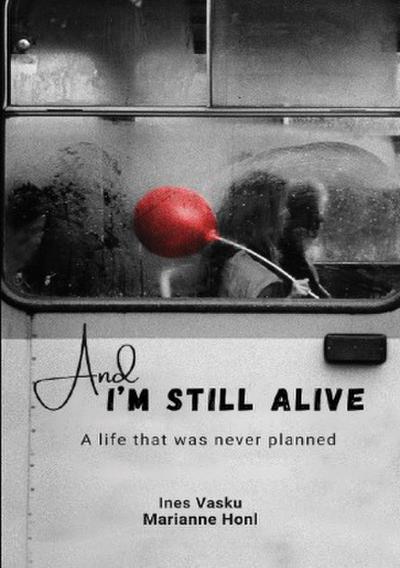 "And I’m still alive!"