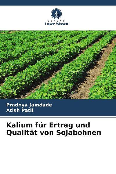 Kalium für Ertrag und Qualität von Sojabohnen