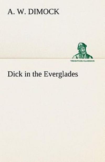 Dick in the Everglades