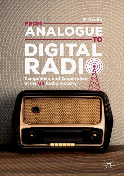 From Analogue to Digital Radio