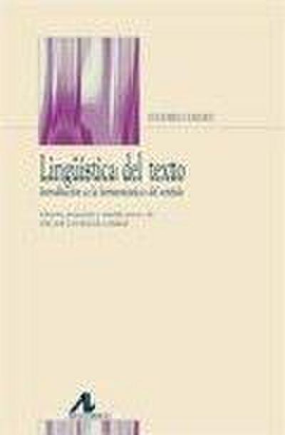 Lingüística del texto : introducción a la hermenéutica del sentido