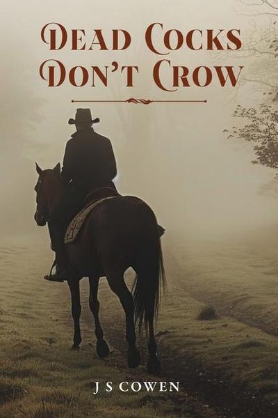 Dead Cocks Don’t Crow