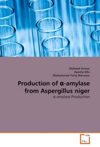 Production of a-amylase from Aspergillus niger