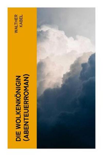 Die Wolkenkönigin (Abenteuerroman)