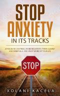 Stop Anxiety In Its Tracks