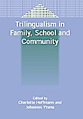 Trilingualism in Family, School and Community