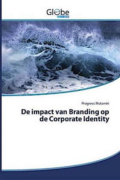 De impact van Branding op de Corporate Identity