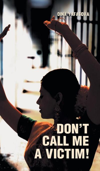 Don’t Call Me a Victim!