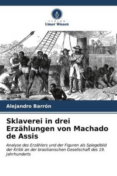 Sklaverei in drei Erzählungen von Machado de Assis