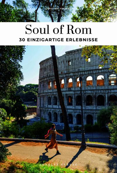 Soul of Rom - einzigartige Erlebnisse