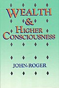 Wealth & Higher Consciousness