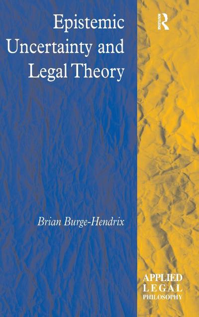 Epistemic Uncertainty and Legal Theory