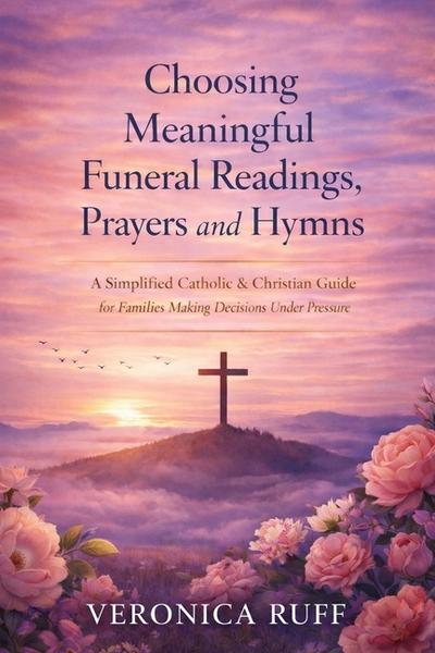 Choosing Meaningful Funeral Readings, Prayers and Hymns