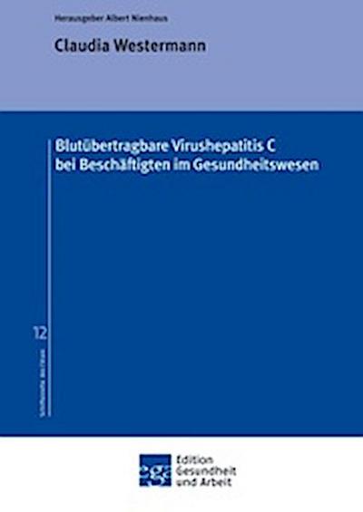 Blutübertragbare Virushepatitis C bei Beschäftigten im Gesundheitswesen