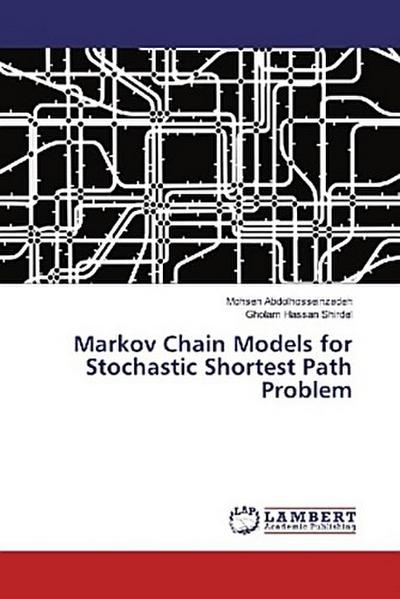 Markov Chain Models for Stochastic Shortest Path Problem