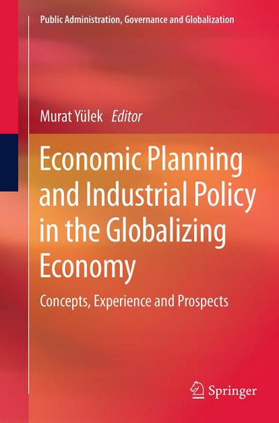Economic Planning and Industrial Policy in the Globalizing Economy