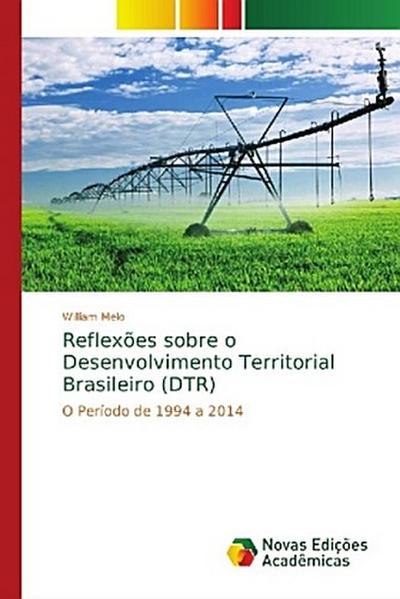 Reflexões sobre o Desenvolvimento Territorial Brasileiro (DTR)