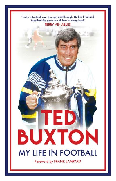 Ted Buxton - My Life in Football