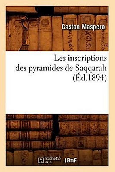 Les Inscriptions Des Pyramides de Saqqarah (Éd.1894)