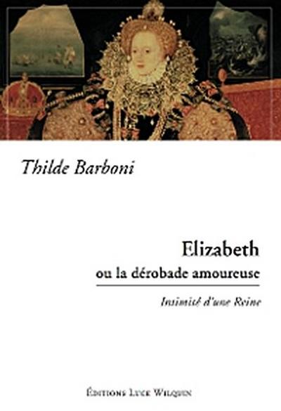 Elizabeth ou la dérobade amoureuse