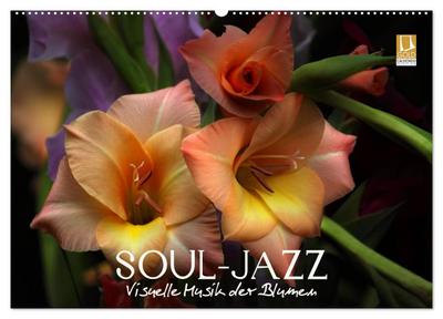 Soul-Jazz - Visuelle Musik der Blumen (Wandkalender 2024 DIN A2 quer), CALVENDO Monatskalender