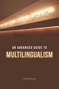 Advanced Guide to Multilingualism