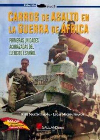 Carros de asalto en la Guerra de África : primeras unidades acorazadas del ejército español