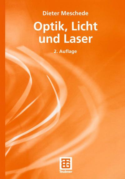 Optik, Licht und Laser
