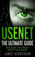Usenet: The Ultimate Guide